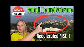 ALARMING NEW DEVELOPMENT ! Land RISE has ACCELERATED ! Pressure is increasing under Campi Flegrei !