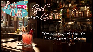 Liquid Lunch – Friday Fun; Revisiting the Brown Mumbler