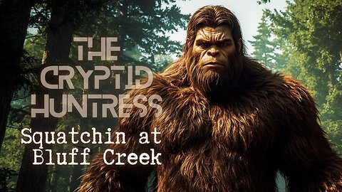 SQUATCHIN' & HIGH STRANGENESS AT BLUFF CREEK WITH BIGFOOT DWARF