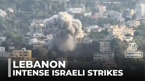 Israel hits multiple towns in southern Lebanon as attacks intensify