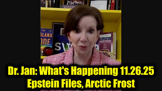Dr. Jan Halper-Hayes What's Happening 11.26.25 - Epstein Files, Arctic Frost