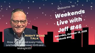 Weekends Live with Jeff # 46
