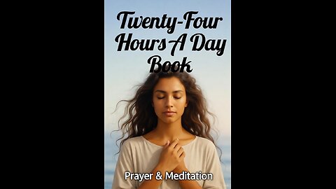 Twenty-Four Hours A Day Book– January 14 - Daily Reading - A.A. - Serenity Prayer & Meditation