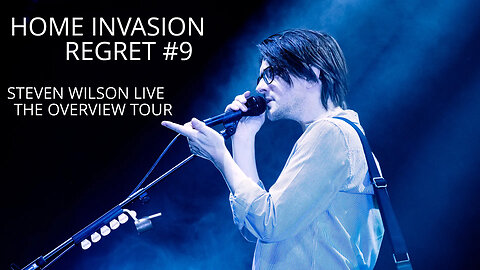 Steven Wilson - Home Invasion/Regret #9 Live - The Overview Tour