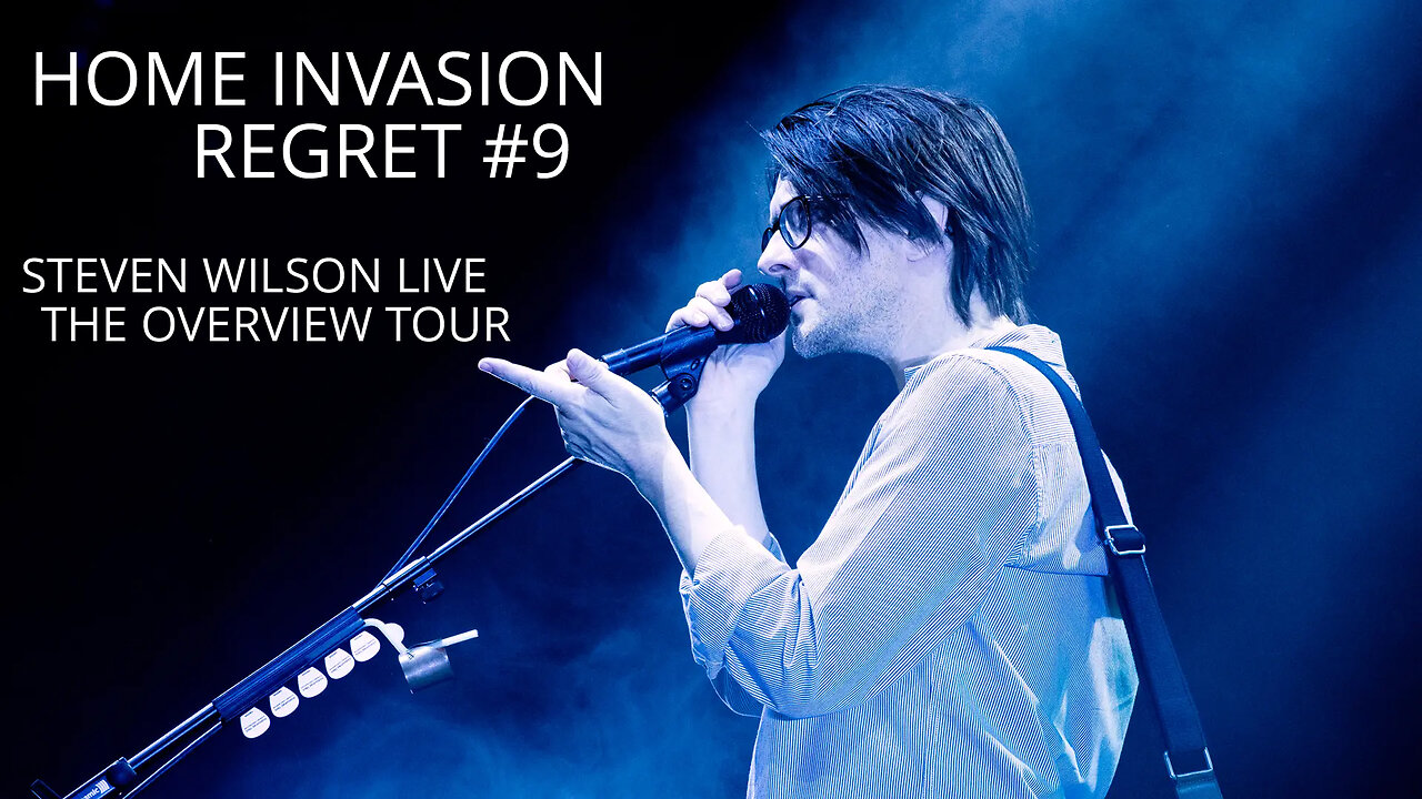 Steven Wilson - Home Invasion/Regret #9 Live - The Overview Tour