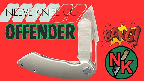 HOLY S***! NEEVE KNIFE CO OFFENDER DROPPING 2/17/2025 AT NOON CENTRAL!