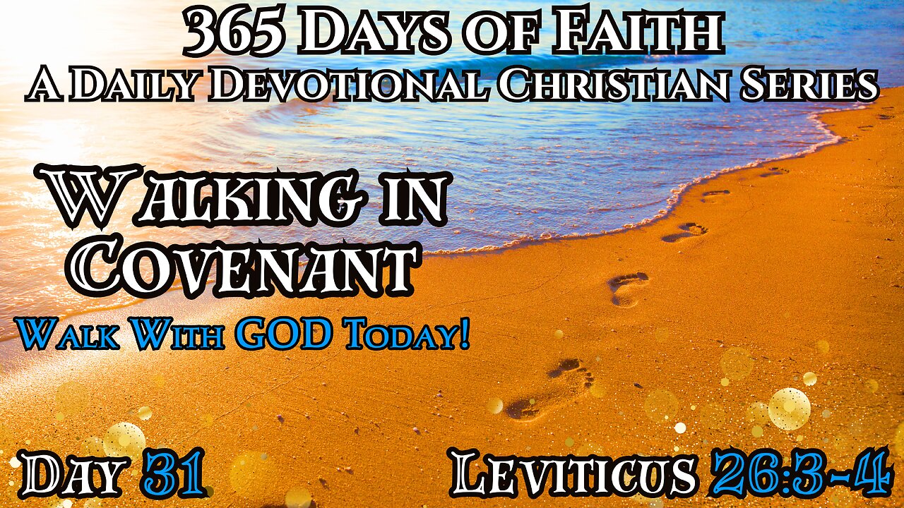 365 Days Of Faith: Daily Devotional | Covenant With God -Leviticus 26:3-4 Verse Of The Day & Prayer