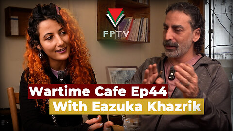 Wartime Cafe EP 44: Eazuka Khazrik “Open Wounds of Colonialism”