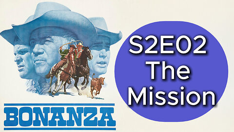 Bonanza S02E02 | The Mission