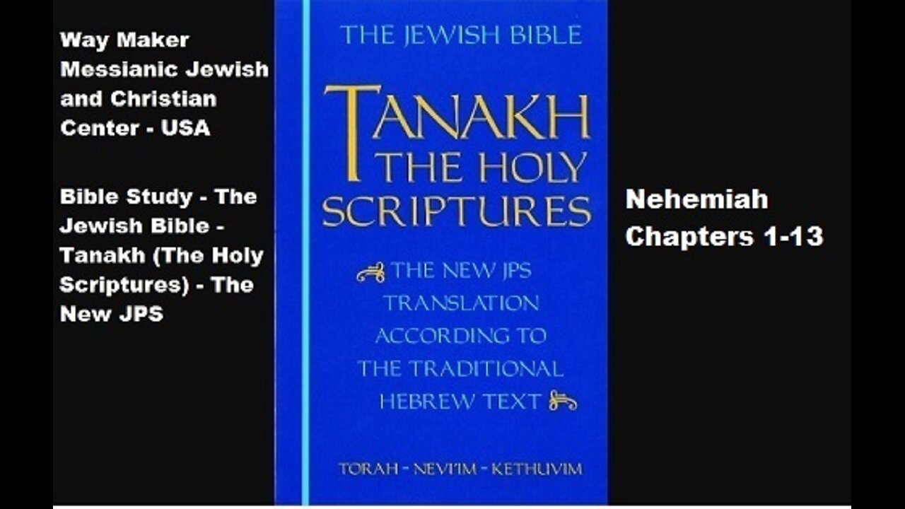 Bible Study - Tanakh (The Holy Scriptures) The New JPS - Nehemiah 1-13
