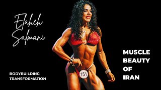 Muscle Beauty of Iran – Elaheh Salmani’s Bodybuilding Journey