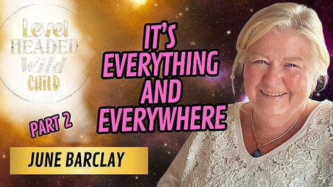 MEDIUM & HEALER, JUNE BARCLAY: FOLLOWING GUIDANCE FROM SPIRIT & ENJOYING THE RIDE (Part 2)