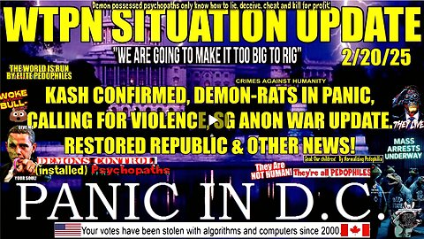 WTPN SIT/UP: KASH confirmed, Demon-rats call for violence, SG Anon war update & more.