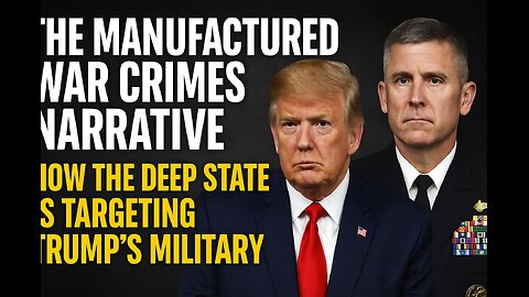The Manufactured War Crimes Narrative — How the Deep State Is Targeting Trump’s Military.