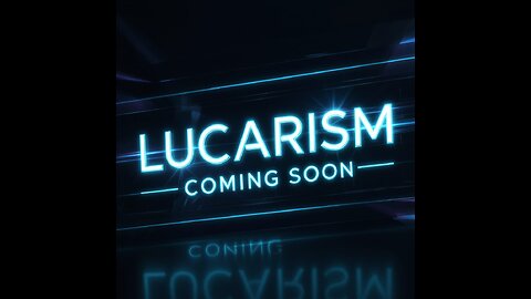 Lucarism Coming Soon!