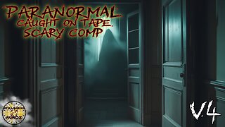 Paranormal Caught on Tape 😱 SCARY Comp. Real Ghosts & Haunted Footage. (V4). REACTION