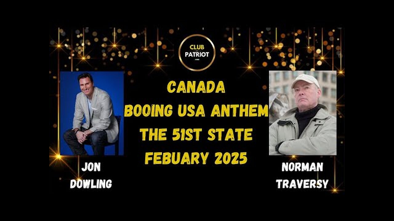 Why Did Canada Boo USA National Anthem - Jon Dowling & Norman Traversy