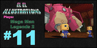 El El Plays Mega Man Legends 2 Episode 11: Relationship is Heating Up