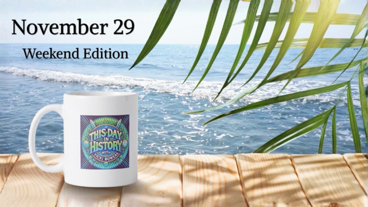 November 29 This Day in History (Weekend Edition)