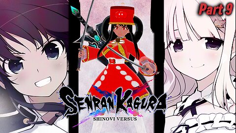 [Senran Kagura: Shinovi Versus - Part 9] The Crimson Path!