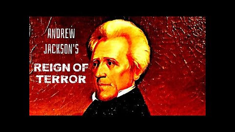 MOST CORRUPT SERIES: President Andrew Jackson - Forgotten History