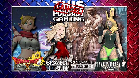 JRPG Madness! Final Fantasy XIV, Dragon Quest X, Bravely Default & Octopath Traveler: COTC!