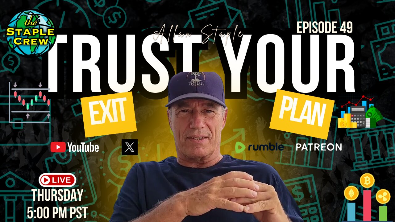Trust Your Exit Plan: Forty-Ninth Episode