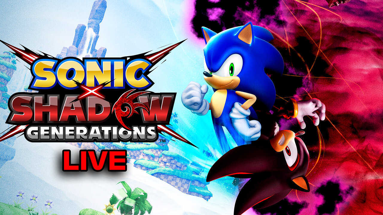 SONIC X SHADOW GENERATIONS - LIVE