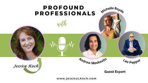 Profound Professionals Interview with Lee Pepper, Andrew Moskovitz, Michelle Boyde