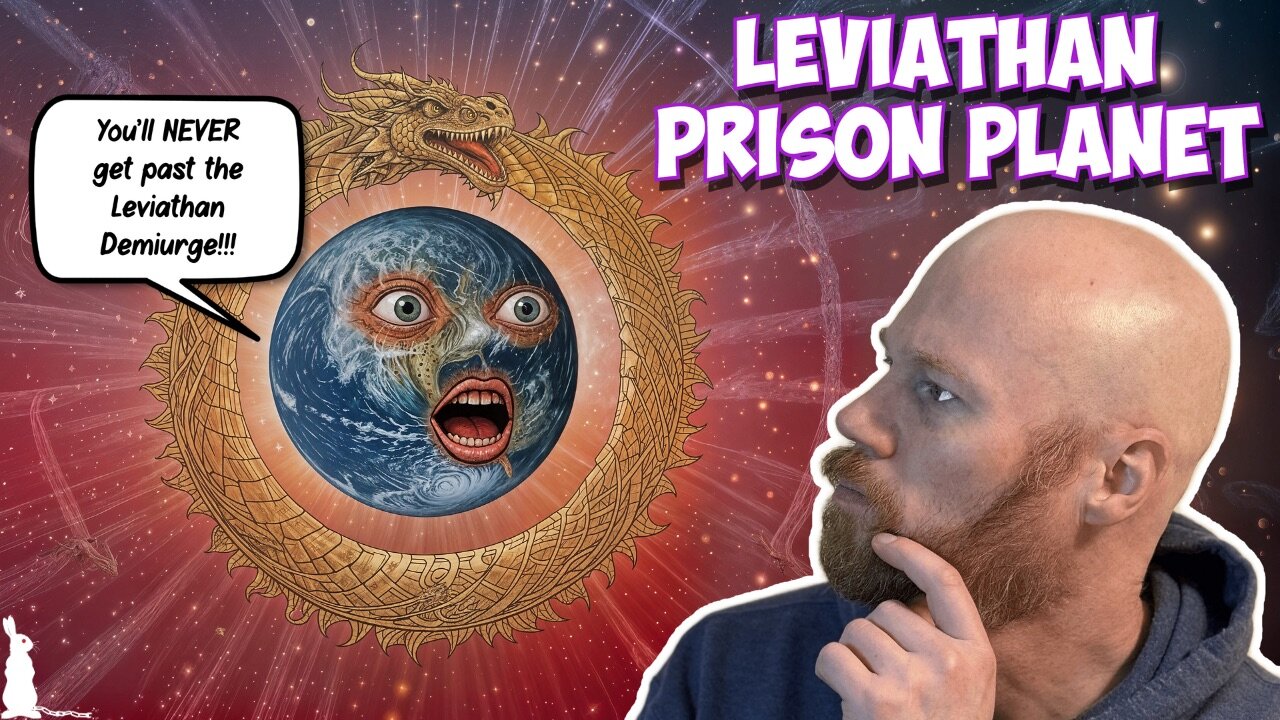 Leviathan Gnostic Prison Planet between us and the Pleroma?