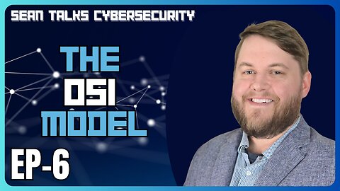 Learn the OSI Model | Learn Cyber Security | Sean Talks Cybersecurity