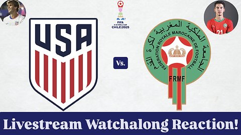United States U20 Vs. Morocco U20 FIFA U-20 World Cup 2025 Quarterfinals Live Watchalong Reaction