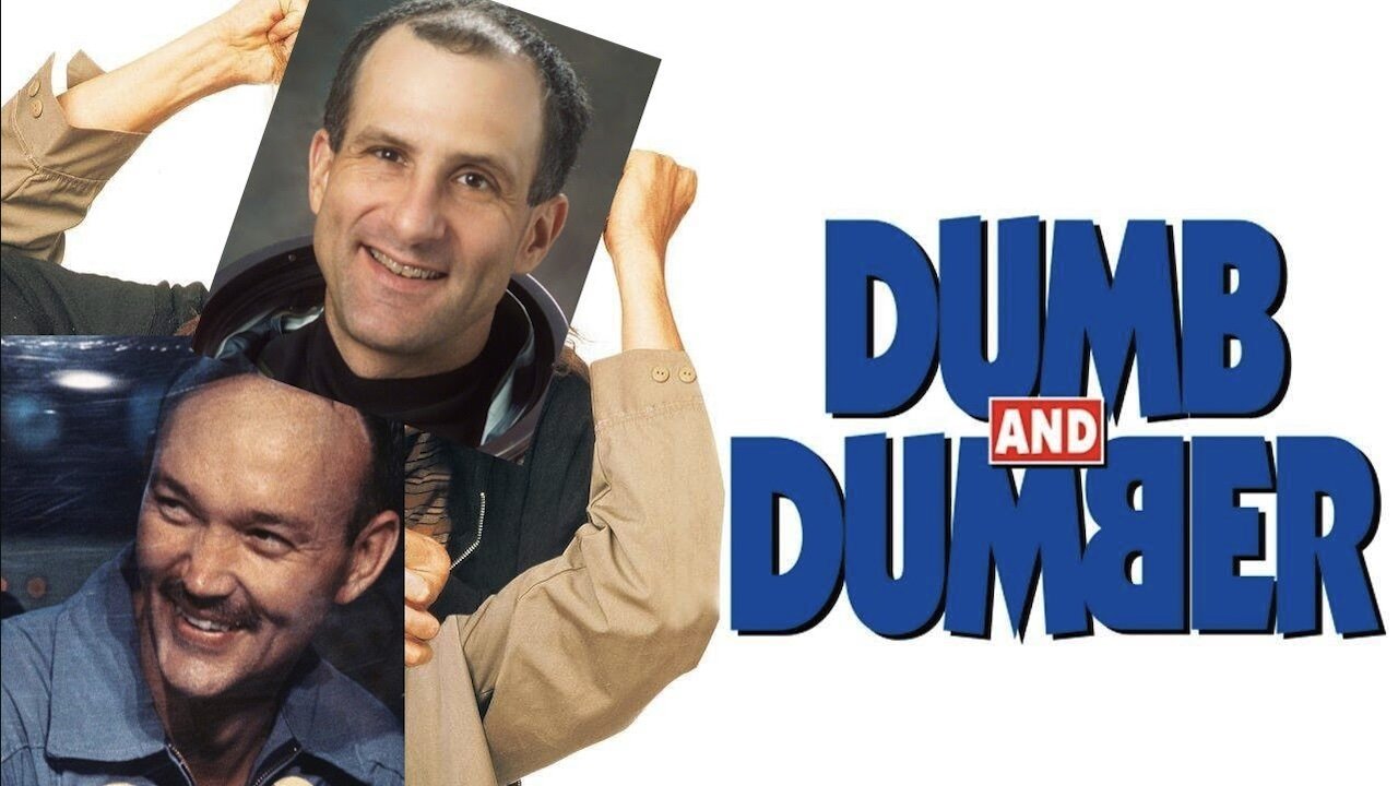 Dumb and Dumber Astronauts