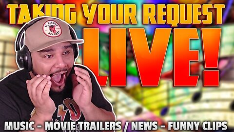 🎉 Taking YOUR Request LIVE🎉 Music , Movie Trailers & More