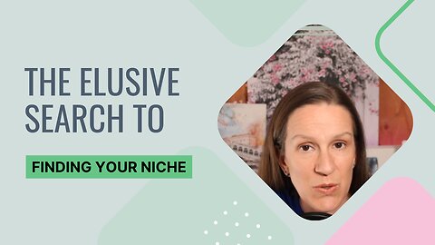 The Elusive Search to Finding Your Niche