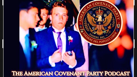 The American Covenant Party Podcast Ep 06 | The Next Phase: A Call to the Sons of the Republic