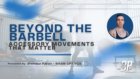 Livestream Discussion - Beyond the Barbell: Accessory Movements that Matter
