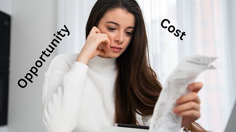 Opportunity Cost. What is it? Is in every spending decision!