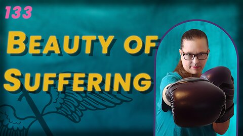 133. Beauty Of Suffering (BoBB)