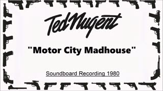 Ted Nugent - Motor City Madhouse (Live in Dortmund, Germany 1980) Soundboard