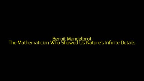 Benoît Mandelbrot: The Mathematician Who Showed Us Nature's Infinite Details