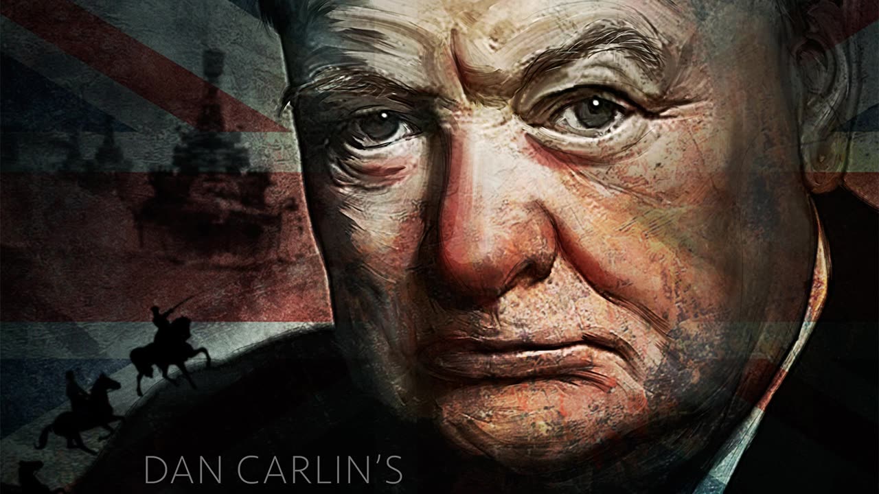 Dan Carlin’s Hardcore History – Ep. 11 Thoughts on Churchill