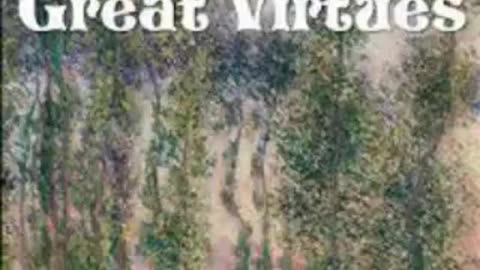 "The Three Great Virtues" by Ralph Waldo Emerson