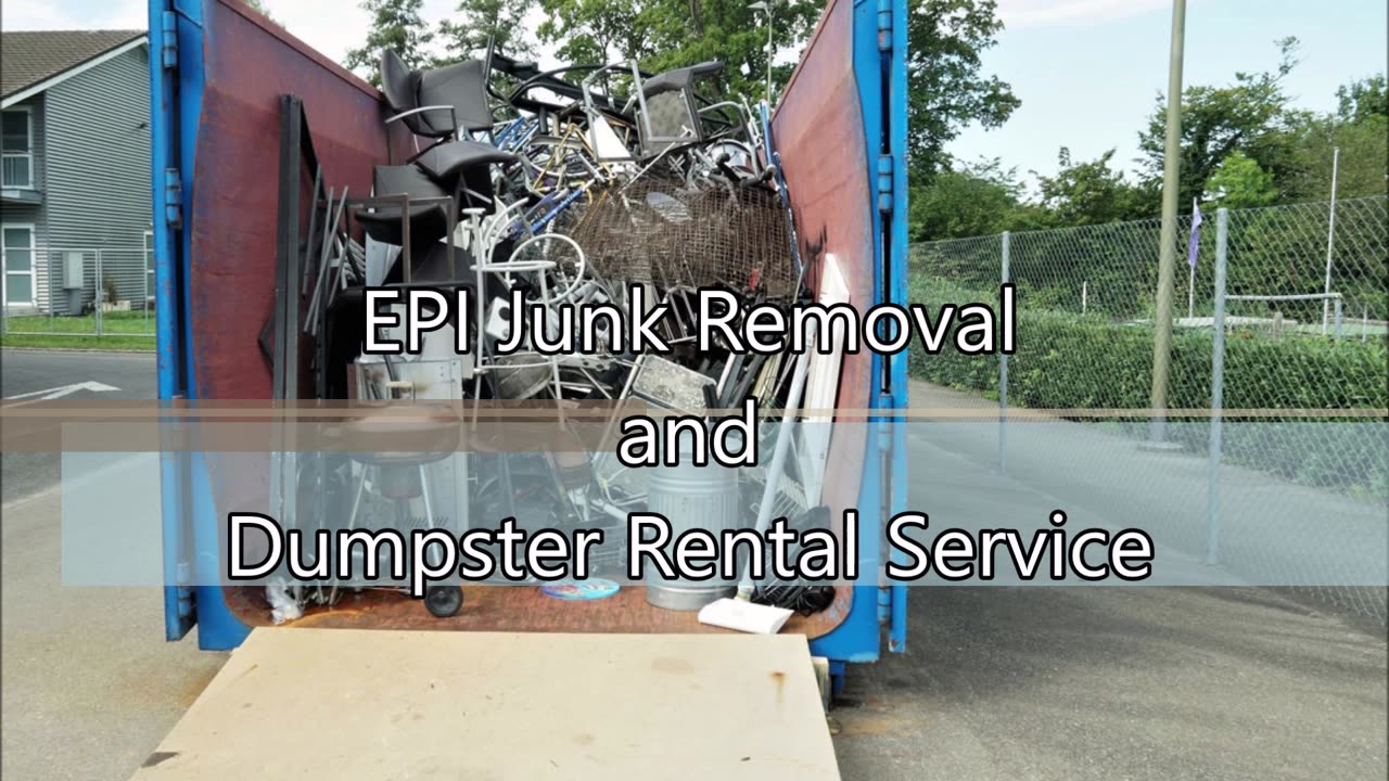 EPI Junk Removal and Dumpster Rental Service