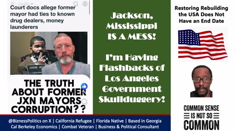 Jackson, MS IS A MESS! I’m Having Flashbacks of Los Angeles Government Skullduggery!