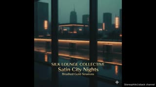 Silk Lounge Collective - Elegant Night Motion