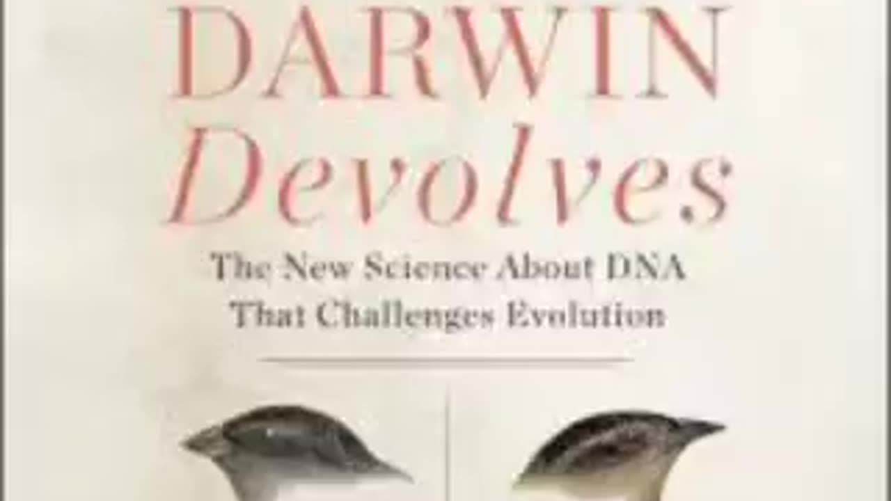 Darwin Devolves: The New Science About DNA That Challenges Evolution [AUDIOBOOK Part 1/3]