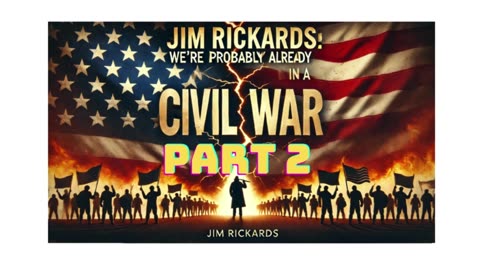 Jim Rickards: We’re Probably Already In A Civil War