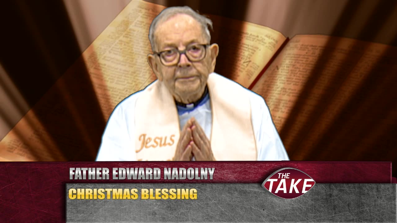Father Edmund Nadolny's Christmas Blessing