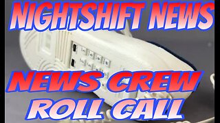 NEWSCREW ROLL CALL- NIGHTSHIFT NEWS VIEWERS JOIN THE SHOW TO DISCUSS CURRENT EVENTS